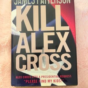 Kill Alex Cross Hardcover Book
